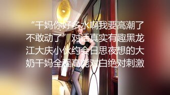 《极品瑜伽嫂子》大哥不在家嫂子又来找我了❤️这次一通猛操再加上给嫂子准备的高潮水和震动棒直接让嫂子喊“爸爸”了1 (3)