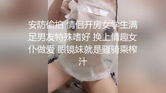 【曼曼】00后美艳骚妇 270分钟超漂亮,扒穴自慰,叫爸爸，粉奶粉穴，跳蛋狂震爽死了 (2)