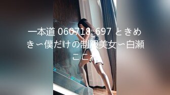 STP27119 粉丝万众期待良家，婚纱女返场，眉目含情耳鬓厮磨，翘臀美乳激情爆操高潮 VIP0600