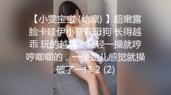 2022-2-25新流出酒店投影房偷拍 圆脸可爱女穿上黑丝诱惑男友姿势多多