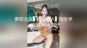 【新速片遞】  【风韵❤️爆乳御姐】极品精致美貌女神寂寞慰籍 浪穴吞吐阳具白浆超色情 瞬间填满饥渴的快感 尽情抽插高潮[1.72G/MP4/2:22:16]