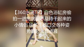 撩妹高手某交友软件附近人约的高颜值学生美女很开放沐足店就搞了