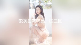 【一夜久久日】 各种沟搭勾引女技师 保洁员 醉酒合租女 暴力口交 骑乘位啪啪【27v】 (26)