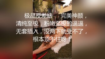 97年极品萝莉 男下女上口爆穴 BB特写 啪啪一会就不硬了还得给口