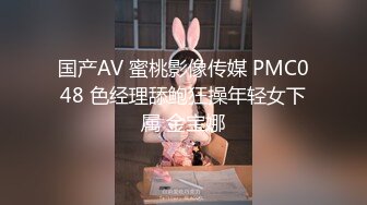 电报群贴吧甄选十位反差婊子露脸淫荡生活私拍【三十四】本期超劲爆 翻白眼Y字手性爱乘骑