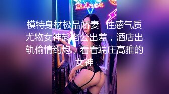 ❤️❤️顶级身材反差女神！卖原味又好色高颜大奶【困困狗】完结，各种紫薇露出啪啪被健身男友输出嗲叫不停，对话刺激