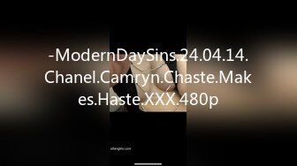 -ModernDaySins.24.04.14.Chanel.Camryn.Chaste.Makes.Haste.XXX.480p