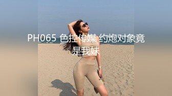 甜筒晓彤 样貌甜美清纯的居家女友视角，浴室主题诱惑