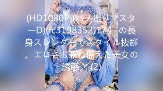 【新片速遞】【最新封神❤️极品乱伦】★新★乱伦★极品教师大姨子后续1❤️在KTV卫生间操大姨子 姐夫还在外面包间里 高清720P版 