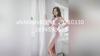 良家巨乳轻熟女 不想第一次见面就发生关系 下面好漂亮 皮肤白皙身材丰腴前凸后翘 强行脱裤子抠逼