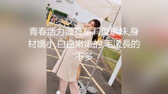 STP24611 顶级颜值甜美高价大圈兼职美女，拨开情趣内裤揉小穴，跪地深喉口技不错，主动骑坐一脸享受，揉搓阴蒂 VIP2209