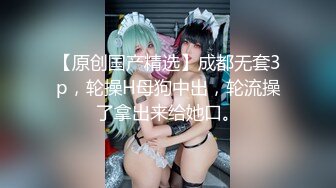 《最新流出✿女神泄密》露脸才是王道！万人求档Onlyfans人形清纯母狗反差婊Bjbubr订阅私拍~大波肥臀居家各种道具紫薇