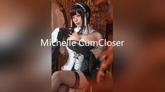 Michelle CumCloser